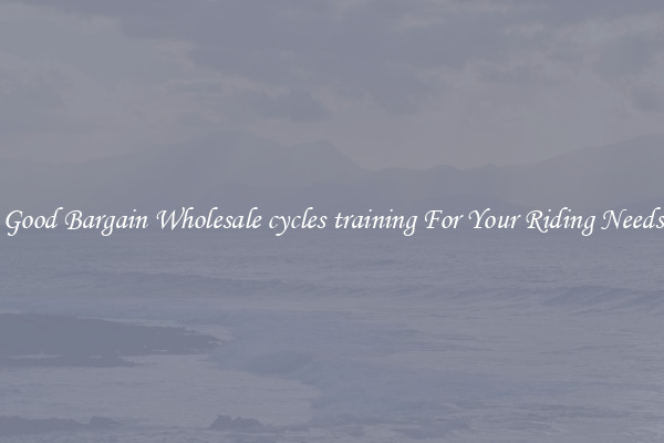 Good Bargain Wholesale cycles training For Your Riding Needs
