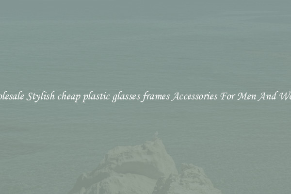 Wholesale Stylish cheap plastic glasses frames Accessories For Men And Women