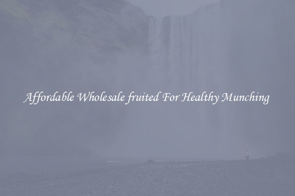 Affordable Wholesale fruited For Healthy Munching 