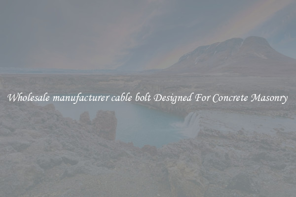 Wholesale manufacturer cable bolt Designed For Concrete Masonry 