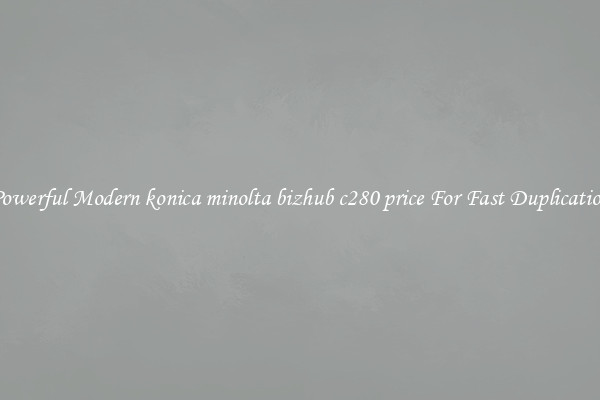 Powerful Modern konica minolta bizhub c280 price For Fast Duplication