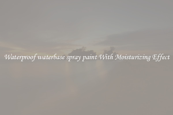 Waterproof waterbase spray paint With Moisturizing Effect