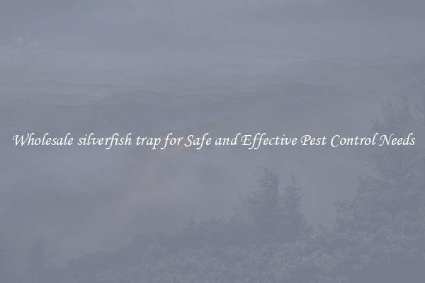 Wholesale silverfish trap for Safe and Effective Pest Control Needs