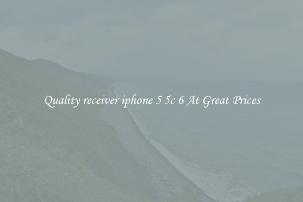 Quality receiver iphone 5 5c 6 At Great Prices