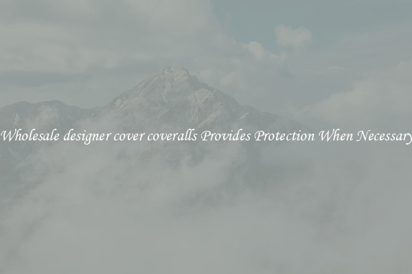 Wholesale designer cover coveralls Provides Protection When Necessary