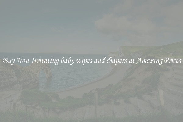 Buy Non-Irritating baby wipes and diapers at Amazing Prices