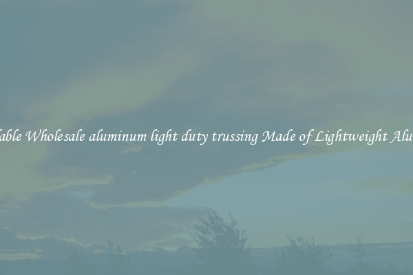 Affordable Wholesale aluminum light duty trussing Made of Lightweight Aluminum 