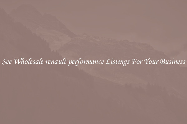 See Wholesale renault performance Listings For Your Business