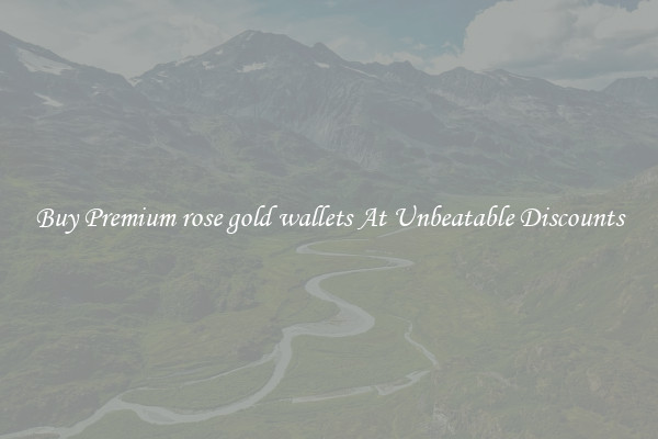 Buy Premium rose gold wallets At Unbeatable Discounts