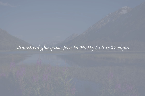 download gba game free In Pretty Colors Designs