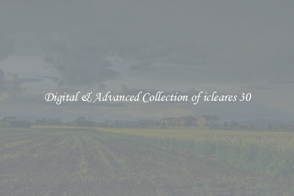 Digital & Advanced Collection of icleares 30