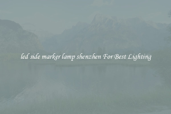led side marker lamp shenzhen For Best Lighting
